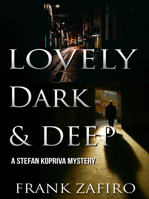 Title details for Lovely, Dark, and Deep by Frank Zafiro - Available